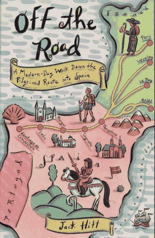 Beispielbild fr Off the Road : A Modern-Day Walk down the Pilgrim's Route into Spain zum Verkauf von Better World Books: West