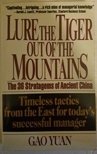 Imagen de archivo de Lure the Tiger Out of the Mountains: The Thirty-Six Stratagems of Ancient China a la venta por HPB-Diamond