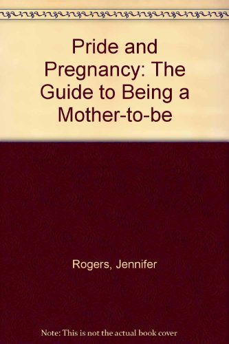 9780671758677: Pride and Pregnancy: The Guide to Being a Mother-To-Be