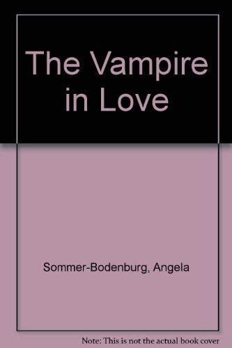 Beispielbild fr The Vampire in Love zum Verkauf von Better World Books