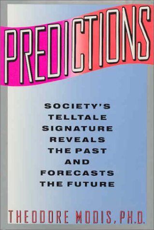 Beispielbild fr Predictions : Society's Telltale Signature Reveals the Past and Forecasts the Future zum Verkauf von Better World Books