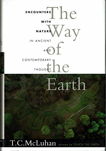 Imagen de archivo de The Way of the Earth: Encounters with Nature in Ancient and Contemporary Thought a la venta por ThriftBooks-Atlanta