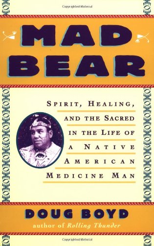 9780671759452: Mad Bear: Spirit, Healing and the Sacred in the Life of a Native American Medicine Man