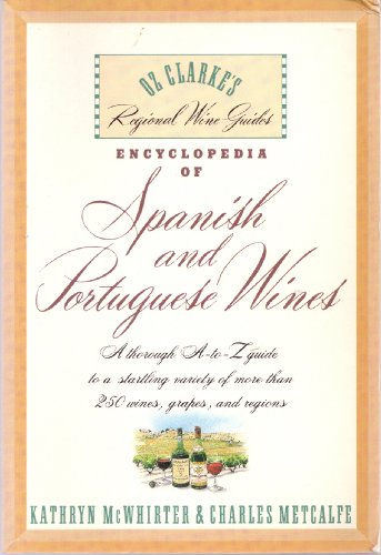 Stock image for Encyclopedia of Spanish and Portuguese Wine (Oz Clarke's Regional Wine Guides) for sale by Goldstone Books
