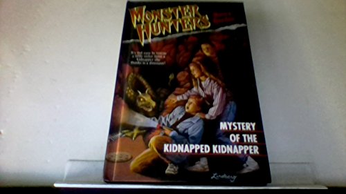 Stock image for MYSTERY OF THE KIDNAPPED KIDNAPPERS (MONSTER HUNTERS 4) (Monster Hunters Case 4) for sale by Wonder Book