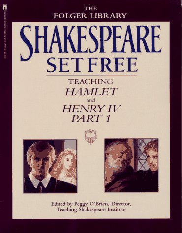 Stock image for Shakespeare Set Free Pt. 1 : Hamlet and Henry IV for sale by Better World Books