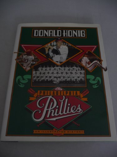 Stock image for The Philadelphia Phillies: An Illustrated History for sale by Decluttr