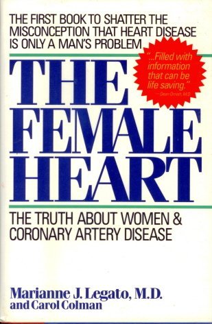 Imagen de archivo de The Female Heart: The Truth About Women and Coronary Artery Disease a la venta por SecondSale