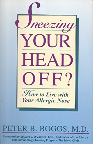 Imagen de archivo de Sneezing Your Head Off? How to Live With Your Allergic Nose a la venta por From Away Books & Antiques