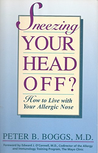 Stock image for Sneezing Your Head Off? How to Live With Your Allergic Nose for sale by From Away Books & Antiques
