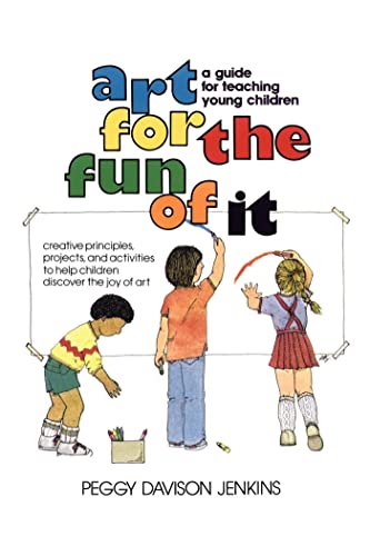 Beispielbild fr Art for the Fun of It : A Guide for Teaching Young Children zum Verkauf von Better World Books