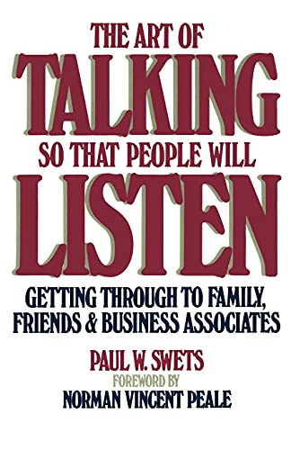 9780671761554: The Art Of Talking So That People Will Listen: Getting Through to Family, Friends & Business Associates