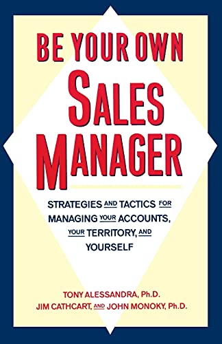 9780671761752: Be Your Own Sales Manager: Strategies and Tactics for Managing Your Accounts, Your Territory, and Yourself