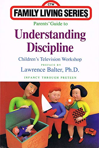 Beispielbild fr Parents' Guide to Understanding Discipline: Infancy Through Preteen (Children's Television Workshop Family Living Series) zum Verkauf von Kimmies Collection