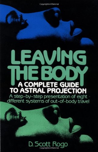 9780671763947: Leaving the Body: A Complete Guide to Astral Projection