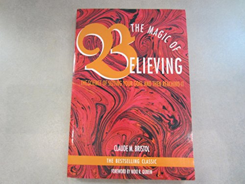 Imagen de archivo de THE MAGIC OF BELIEVING The Science of Setting your Goal and then Reaching It a la venta por Magis Books