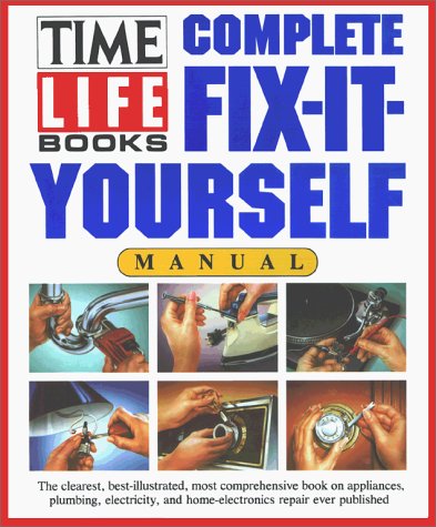 9780671765415: Complete Fix-It-Yourself Manual (Time Life Books)