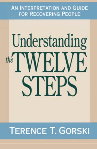 Stock image for Understanding the Twelve Steps: An Interpretation and Guide for Recovering for sale by SecondSale