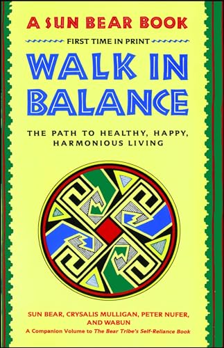 Beispielbild fr Walk in Balance: The Path to Healthy, Happy, Harmonious Living zum Verkauf von Books From California