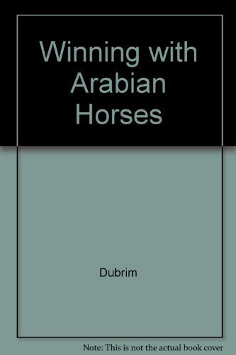 Imagen de archivo de Winning with Arabian Horses a la venta por Once Upon A Time Books