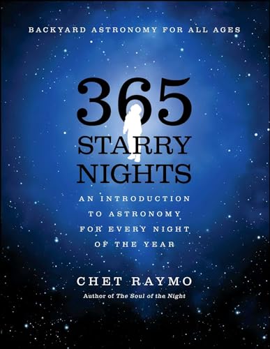 Beispielbild fr Three Hundred and Sixty Five Starry Nights : An Introduction to Astronomy for Every Night of the Year zum Verkauf von Better World Books