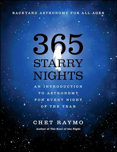 Imagen de archivo de 365 Starry Nights : An Introduction to Astronomy for Every Night of the Year a la venta por Gulf Coast Books