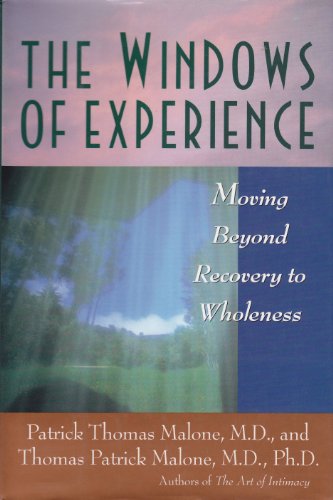Beispielbild fr The Windows of Experience : Moving Beyond Recovery to Wholeness zum Verkauf von Better World Books