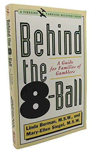 9780671767112: Behind the 8-Ball : a Guide for Families of Gamblers: A Fireside/Parkside Recovery Book