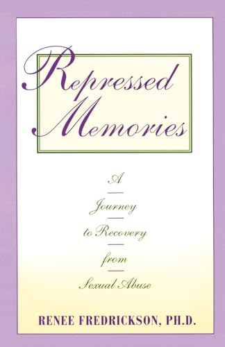 

Repressed Memories: A Journey to Recovery from Sexual Abuse (Fireside Parkside Books)