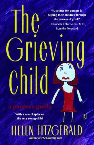 Imagen de archivo de The Grieving Child: A Parent's Guide a la venta por Gulf Coast Books