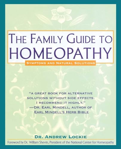 Beispielbild fr The Family Guide to Homeopathy: Symptoms and Natural Solutions zum Verkauf von Zoom Books Company