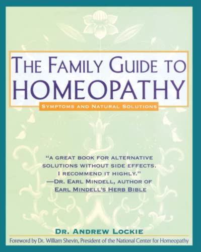 Imagen de archivo de The Family Guide to Homeopathy: Symptoms and Natural Solutions a la venta por Zoom Books Company