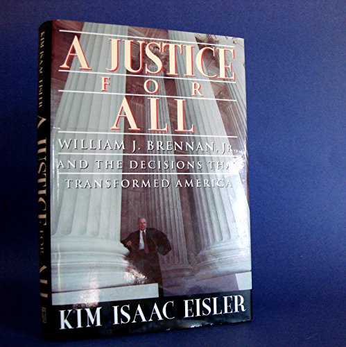 Beispielbild fr A Justice for All: William J. Brennan, Jr., and the Decisions That Transformed America zum Verkauf von Wonder Book