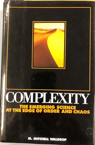 Stock image for Complexity: The Emerging Science at the Edge of Order and Chaos Waldrop, M. Mitchell for sale by Aragon Books Canada