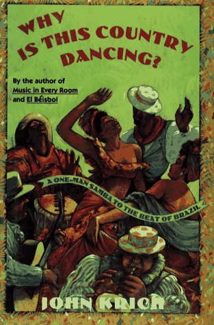 Stock image for Why Is This Country Dancing? : A No-Hope Samba Through Brazil for sale by Better World Books