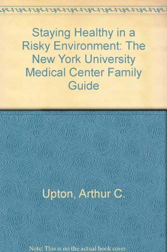 9780671768157: Staying Healthy in a Risky Environment: The New York University Medical Center Family Guide