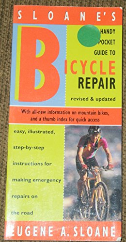 Beispielbild fr Sloanes Handy Pocket Gd to Bicycle Repair-Revisd/updatd: Easy Step-by-Step Ins zum Verkauf von Green Street Books