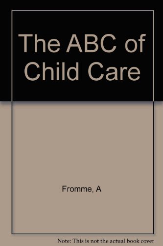 Imagen de archivo de The abc of child care a la venta por Wonder Book