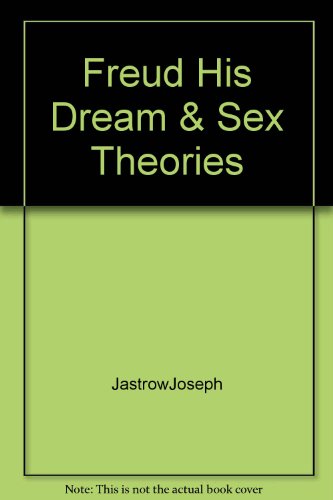 Imagen de archivo de Freud: His Dream and Sex Theories a la venta por Wonder Book