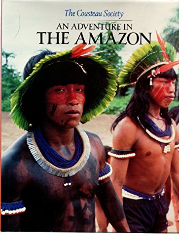 Beispielbild fr ADVENTURE IN THE AMAZON, AN (The Cousteau Society) zum Verkauf von BooksRun