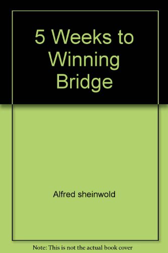 Imagen de archivo de 5 Weeks to Winning Bridge a la venta por ThriftBooks-Atlanta