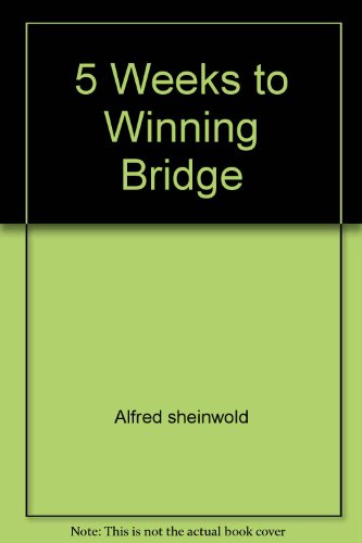 Stock image for 5 Weeks To Winning Bridge for sale by Library House Internet Sales