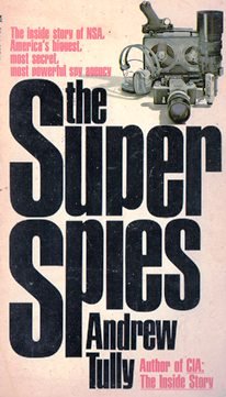 Beispielbild fr The Super Spies the Inside Story of NSA,America's Biggest Most Secret, Most Powerful Spy Agency zum Verkauf von ThriftBooks-Atlanta