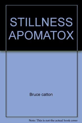 A Stillness at Appomattox (9780671772314) by Bruce Catton