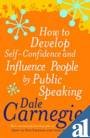 Imagen de archivo de How to Develop Self-Confidence and Influence People by Public Speaking a la venta por ThriftBooks-Phoenix