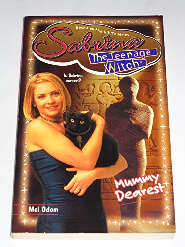 Sabrina, the Teenage Witch 31: Mummy Dearest! (Sabrina, the Teenage Witch) (9780671773243) by Mel Odom