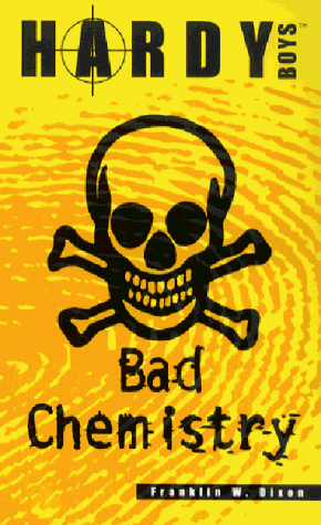 9780671773489: Bad Chemistry (Hardy Boys Casefiles S.)