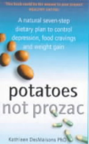 9780671773779: Potatoes Not Prozac: How to Control Depression, Food Cravings and Weight Gain