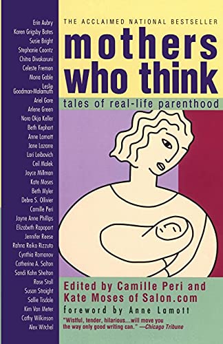 Imagen de archivo de Mothers Who Think: Tales of Real-Life Parenthood a la venta por Revaluation Books