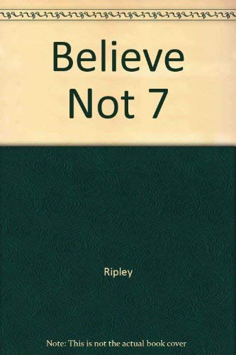 Believe Not 7 (9780671775506) by Ripley
